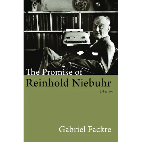 The Promise of Reinhold Niebuhr, Third Edition - Paperback