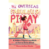 The Overseas Fabulous Pinay: A modern Filipina's handbook on how to thrive abroad - Paperback