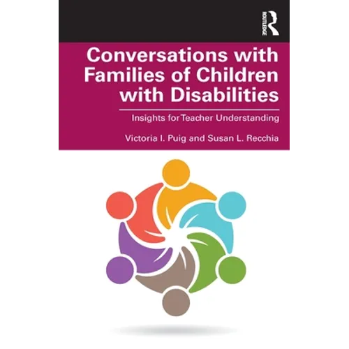 Conversations with Families of Children with Disabilities: Insights for Teacher Understanding - Paperback