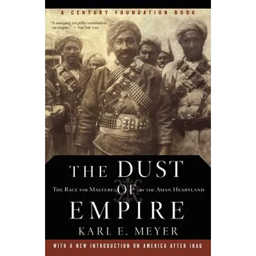 The Dust of Empire: The Race for Mastery in the Asian Heartland - Paperback