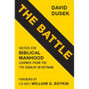 The Battle: Tactics for Biblical Manhood Learned from the 7th Cavalry in Vietnam - Paperback