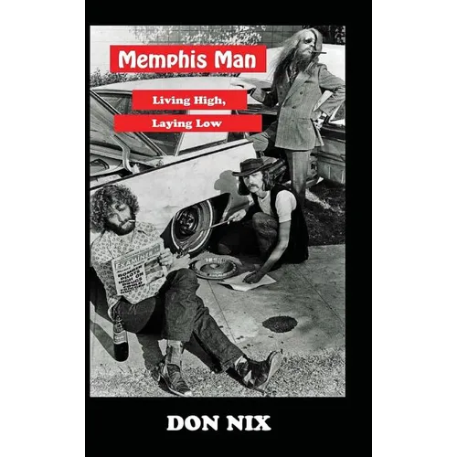 Memphis Man: Living High, Laying Low - Hardcover