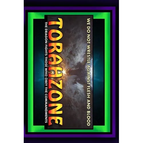 Torahzone: We Do Not Wrestle Against Flesh And Blood - Paperback