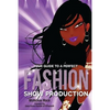 Your Guide to a Perfect Fashion Show Production - Paperback
