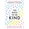 100 Ways to Be Kind: Everyday actions to change your life and save the world - Paperback