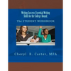 Writing Success: Essential Writing Skills for the College-Bound: Student Guide: The STUDENT WORKBOOK - Paperback