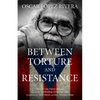 Oscar López Rivera: Between Torture and Resistance - Paperback