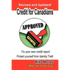 Credit for Canadians: Fix Your Own Credit Report, Protect Yourself from Identity Theft - Paperback