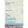 Eastern Frontier: The Settlement of Northern New England, 1610-1763 - Paperback