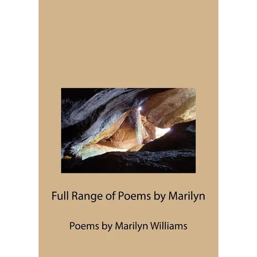 Full Range of Poems by Marilyn: Poems by Marilyn Williams - Paperback