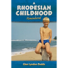 A Rhodesian Childhood Remembered - Paperback