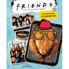 Friends: The Official Cookbook - Hardcover