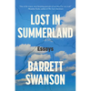 Lost in Summerland: Essays - Paperback