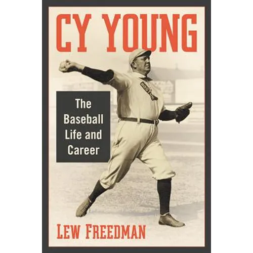 Cy Young: The Baseball Life and Career - Paperback