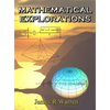 Mathematical Explorations: An Album of Research Reports - Hardcover