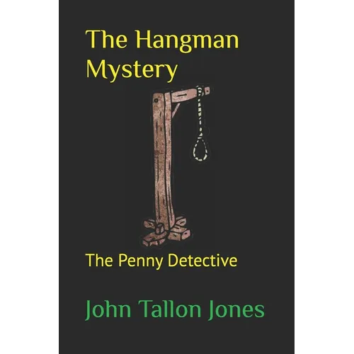 The Hangman Mystery: Penny Detective 8 - Paperback