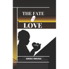 The Fate of Love: {A Play} - Paperback