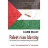 Palestinian Identity: The Construction of Modern National Consciousness - Paperback