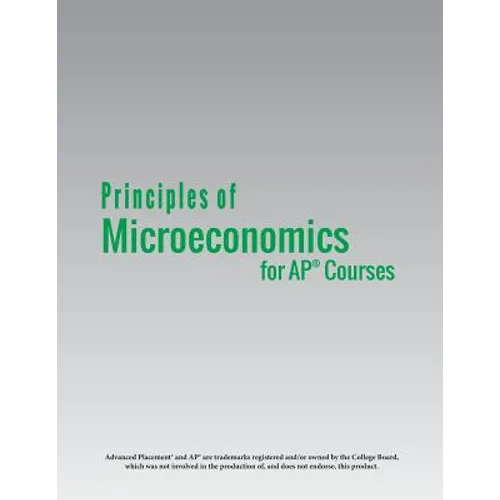 Principles of Microeconomics for AP(R) Courses - Paperback