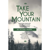 Take Your Mountain: Discover Your Gift and Unlock Your Potential - Paperback