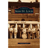 Irish St. Louis - Hardcover