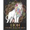 Lion Coloring Book For Adults: 30 Collection of Advanced Stress Relieving Lion Adults Coloring Book For Relaxation and Boost Creativity Birthday Than - Paperback