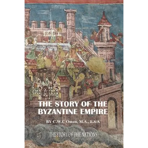 The Story of the Byzantine Empire - Paperback