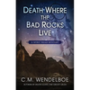Death Where the Bad Rocks Live - Paperback