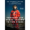 Through the Glass Ceiling to the Stars: The Story of the First American Woman to Command a Space Mission - Hardcover