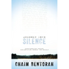Journey Into Silence: Transformation Through Contemplation, Wonder, and Worship - Paperback