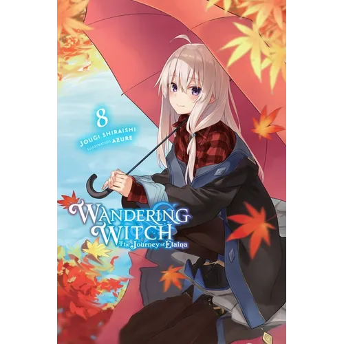Wandering Witch: The Journey of Elaina, Vol. 8 (Light Novel): Volume 8 - Paperback