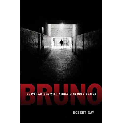Bruno: Conversations with a Brazilian Drug Dealer - Paperback