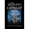 The Werewolf of Camelot - Paperback