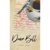 Dear Bill - Hardcover