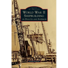 World War II Shipbuilding in Duluth and Superior - Hardcover