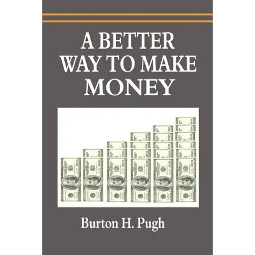 A Better Way to Make Money - Paperback