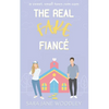 The Real Fake Fiancé: A Sweet, Small Town Romantic Comedy - Paperback
