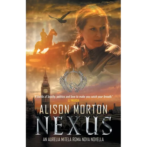 Nexus: A high tension chase across Europe in a New Roman timeline (Novella) - Paperback