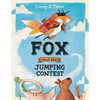 Fox and the Jumping Contest - Hardcover