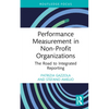 Performance Measurement in Non-Profit Organizations: The Road to Integrated Reporting - Hardcover