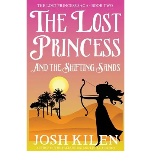 The Lost Princess and the Shifting Sands - Paperback