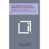 The Pueblo of Santo Domingo, New Mexico: Memoirs of the American Anthropological Association, No. 43 - Hardcover