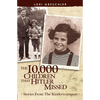 The 10,000 Children That Hitler Missed: Stories From The Kindertransport - Paperback