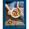Justine Cooks: A Cookbook: Recipes (Mostly Plants) for Finding Your Way in the Kitchen - Hardcover
