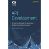 API Development: A Practical Guide for Business Implementation Success - Paperback