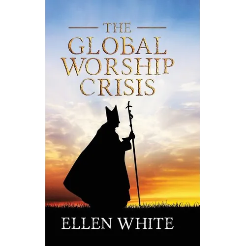 The Global Worship Crisis - Hardcover