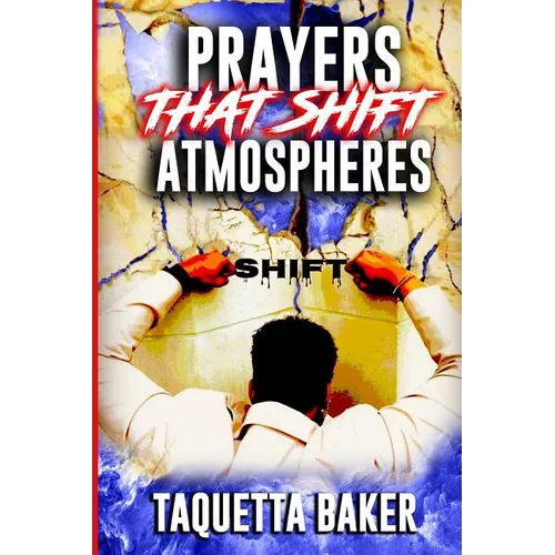 Prayers That Shift Atmospheres - Paperback