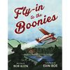 Fly-In to the Boonies - Hardcover