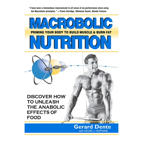 Macrobolic Nutrition: Priming Your Body to Build Muscle & Burn Fat - Hardcover