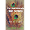 Truth Behind the Scenes: - Nani Bai Ro Mayro - Paperback